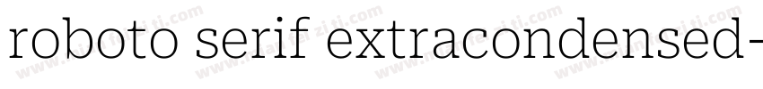 roboto serif extracondensed字体转换